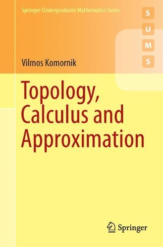 Бумажная книга «Topology, Calculus and Approximation», автор Вильмос Коморник - фото №1