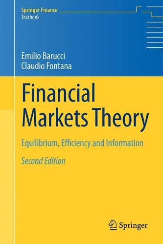 Бумажная книга «Financial Markets Theory: Equilibrium, Efficiency and Information», авторов Клаудио Фонтана, Эмилио Баруччи - фото №1