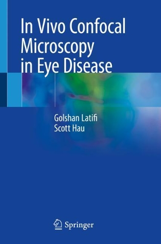Бумажная книга «In Vivo Confocal Microscopy in Eye Disease», авторов Гольшан Латифи, Скотт Хау - фото №1