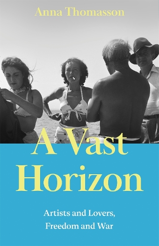 Паперова книга «A Vast Horizon: Artists and Lovers, Freedom and War», автор Анна Томассон - фото №1