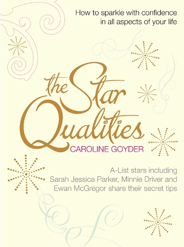 Бумажная книга «The Star Qualities: How to sparkle with confidence in all aspects of your life», автор Кэролайн Гойдер - фото №1