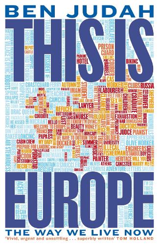 Паперова книга «This is Europe: The Way We Live Now», автор Бен Джуда - фото №1