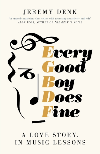 Бумажная книга «Every Good Boy Does Fine: A Love Story, in Music Lessons», автор Джереми Денк - фото №1