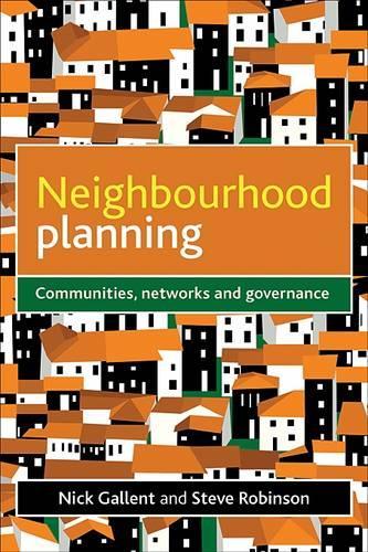 Бумажная книга «Neighbourhood Planning: Communities, Networks and Governance», авторов Ник Галлент, Стив Робинсон - фото №1