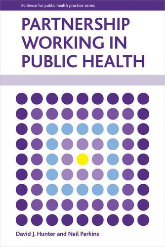Паперова книга «Partnership Working in Public Health», авторів Девід Дж. Хантер, Ніл Перкінс - фото №1