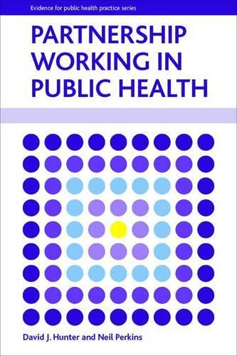 Бумажная книга «Partnership Working in Public Health», авторов Дэвид Дж. Хантер, Нил Перкинс - фото №1