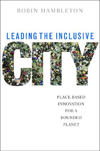 Паперова книга «Leading the Inclusive City: Place-Based Innovation for a Bounded Planet», автор Робін Гемблтон - фото №1