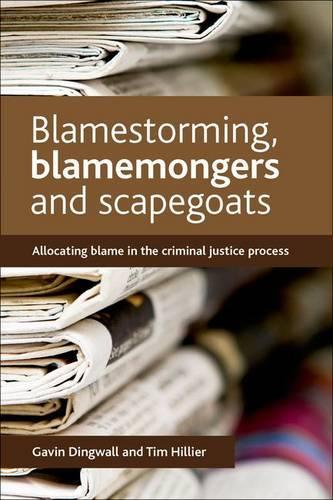 Бумажная книга «Blamestorming, Blamemongers and Scapegoats: Allocating Blame in the Criminal Justice Process», авторов Гэвин Дингуолл, Тим Хиллер - фото №1