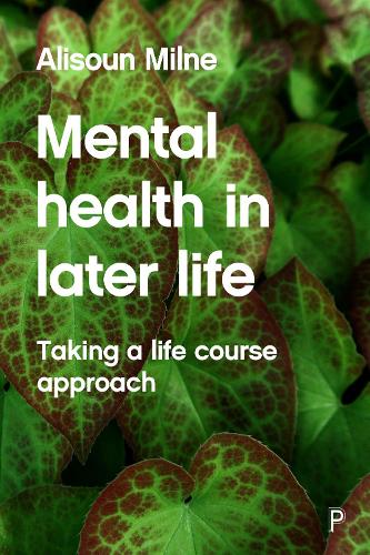 Бумажная книга «Mental Health in Later Life: Taking a Life Course Approach», автор Алисун Милн - фото №1
