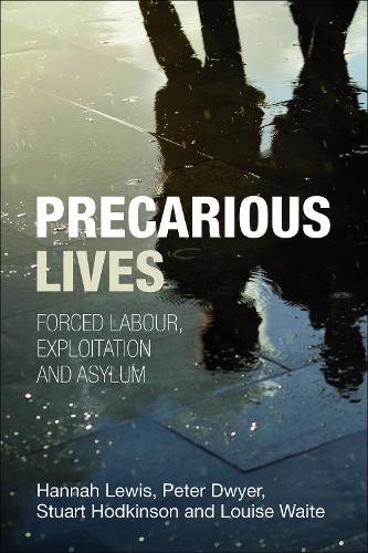 Паперова книга «Precarious Lives: Forced Labour, Exploitation and Asylum», авторів Луїза Вейт, Пітер Двайер, Стюарт Ходкінсон - фото №1