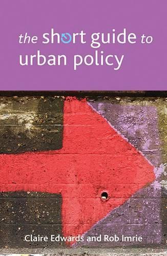 Бумажная книга «The Short Guide to Urban Policy», авторов Клэр Эдвардс, Роб Имри - фото №1