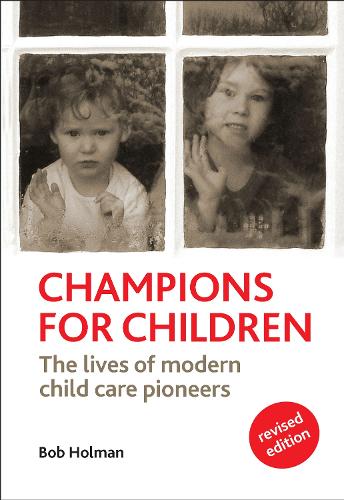 Бумажная книга «Champions for Children: The Lives of Modern Child Care Pioneers», автор Боб Холман - фото №1