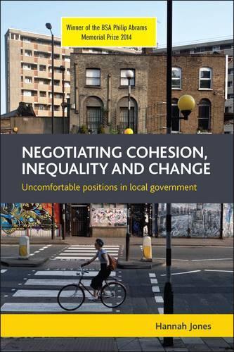 Бумажная книга «Negotiating Cohesion, Inequality and Change: Uncomfortable Positions in Local Government», автор Ханна Джонс - фото №1