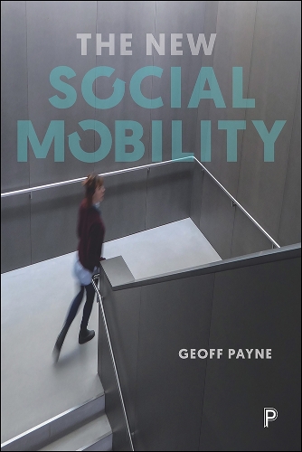 Паперова книга «The New Social Mobility: How the Politicians Got It Wrong», автор Джефф Пейн - фото №1