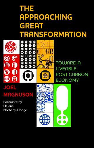 Бумажная книга «The Approaching Great Transformation: Toward a Liveable Post Carbon Economy», автор Джоэл Магнусон - фото №1
