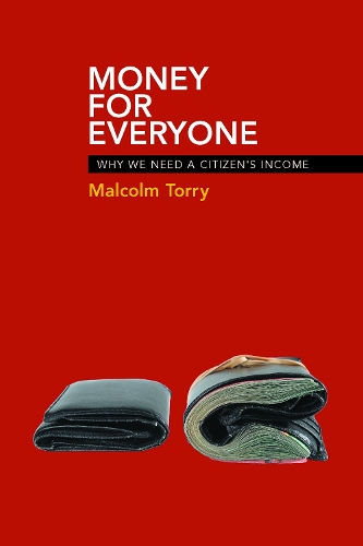 Бумажная книга «Money for Everyone: Why We Need a Citizen's Income», автор Малкольм Торри - фото №1