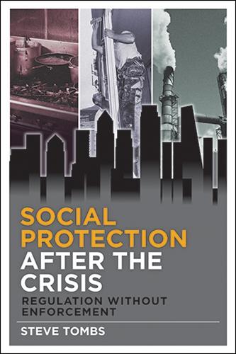 Паперова книга «Social Protection after the Crisis: Regulation without Enforcement», автор Стів Томбс - фото №1