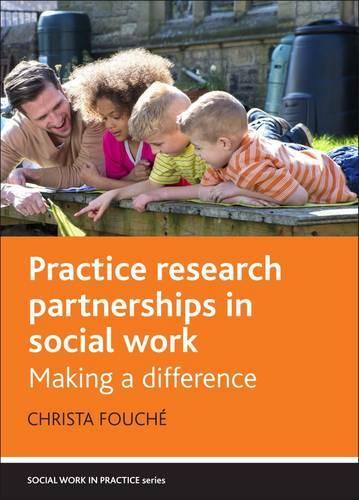 Бумажная книга «Practice Research Partnerships in Social Work: Making a Difference», автор Криста Фуше - фото №1