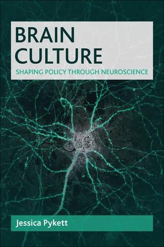 Паперова книга «Brain Culture: Shaping Policy Through Neuroscience», автор Джессіка Пайкетт - фото №1