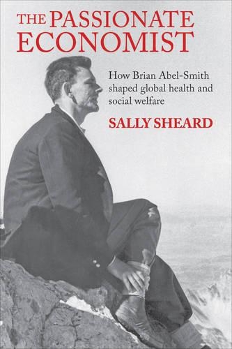 Бумажная книга «The Passionate Economist: How Brian Abel-Smith Shaped Global Health and Social Welfare», автор Салли Ширд - фото №1