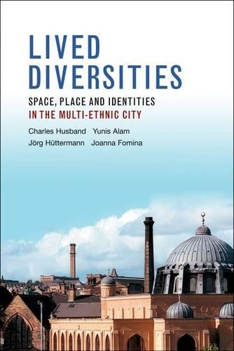 Бумажная книга «Lived Diversities: Space, Place and Identities in the Multi-Ethnic City», авторов Чарльз Хасбенд, Джоанна Фомина, Йорг Хюттерманн, Юнис Алам - фото №1