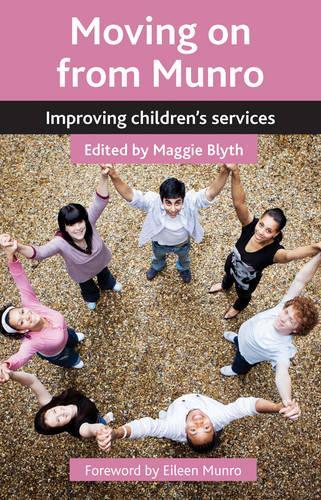 Бумажная книга «Moving on from Munro: Improving Children's Services», автор Мэгги Блайт - фото №1