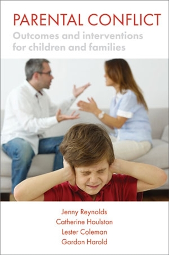 Бумажная книга «Parental Conflict: Outcomes and Interventions for Children and Families», авторов Кэтрин Хоулстон, Гордон Гарольд, Дженни Рейнольдс, Лестер Коулман - фото №1