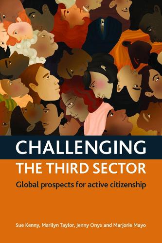 Бумажная книга «Challenging The Third Sector: Global Prospects For Active Citizenship», авторов Дженни Оникс, Мэрилин Тейлор, Марджори Майо, Сью Кенни - фото №1
