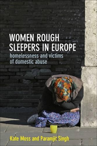 Бумажная книга «Women Rough Sleepers in Europe: Homelessness and Victims of Domestic Abuse», авторов Кейт Мосс, Парамджит Сингх - фото №1