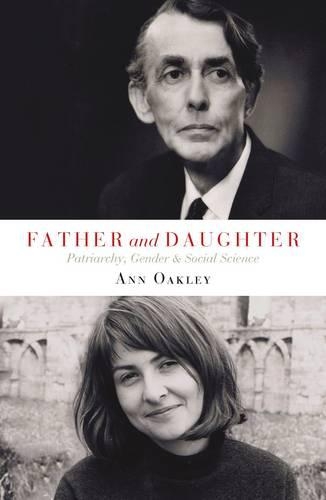 Паперова книга «Father and Daughter: Patriarchy, Gender and Social Science», автор Енн Оклі - фото №1