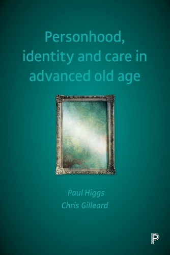 Бумажная книга «Personhood, Identity and Care in Advanced Old Age», авторов Крис Гиллард, Пол Хиггс - фото №1