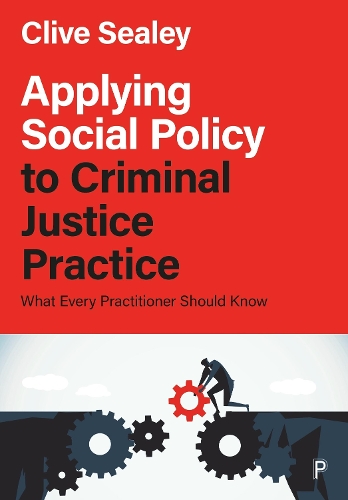 Бумажная книга «Applying Social Policy to Criminal Justice Practice: What Every Practitioner Should Know», автор Клайв Сили - фото №1