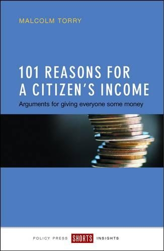 Бумажная книга «101 Reasons for a Citizen's Income: Arguments for Giving Everyone Some Money», автор Малкольм Торри - фото №1
