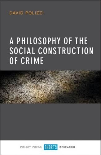 Бумажная книга «A Philosophy of the Social Construction of Crime», автор Дэвид Полицци - фото №1