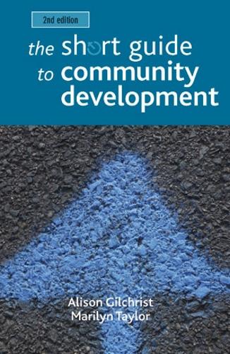 Бумажная книга «The Short Guide to Community Development», авторов Элисон Гилкрист, Мэрилин Тейлор - фото №1