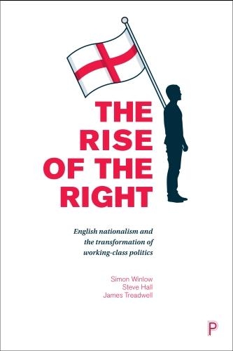 Бумажная книга «The Rise of the Right: English Nationalism and the Transformation of Working-Class Politics», авторов Саймон Уинлоу, Стив Холл - фото №1