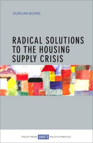 Бумажная книга «Radical Solutions to the Housing Supply Crisis», автор Дункан Боуи - фото №1