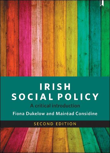 Паперова книга «Irish Social Policy: A Critical Introduction», авторів Фіона Дукелоу, Майріад Консідайн - фото №1