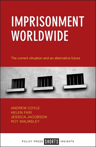 Бумажная книга «Imprisonment Worldwide: The Current Situation and an Alternative Future», авторов Эндрю Койл, Хелен Фэйр, Джессика Джейкобсон, Рой Уолмсли - фото №1