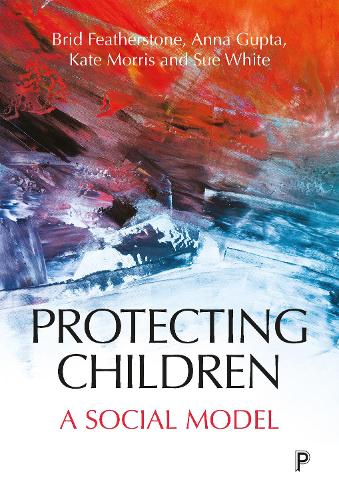 Бумажная книга «Protecting Children: A Social Model», авторов Анна Гупта, Брид Фезерстоун, Кейт Моррис, Сьюзен Уайт - фото №1