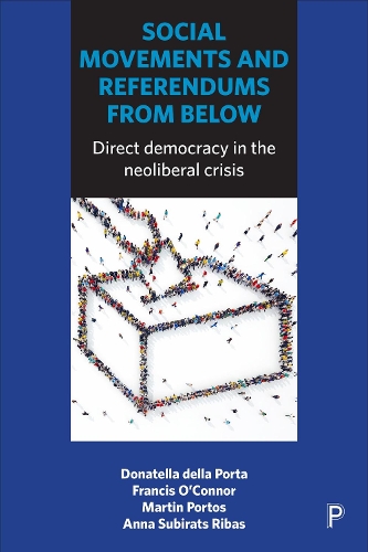 Паперова книга «Social Movements and Referendums from Below: Direct Democracy in the Neoliberal Crisis», авторів Анна Субіратс, Френсіс О'Коннор, Мартін Портос - фото №1