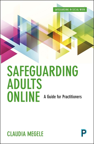 Паперова книга «Safeguarding Adults Online: A Guide for Practitioners», авторів Клаудія Мегеле, Пітер Буцці - фото №1