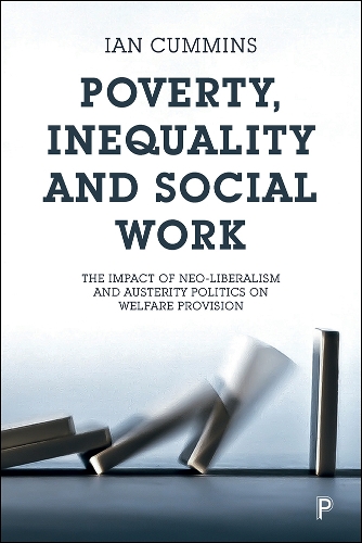 Бумажная книга «Poverty, Inequality and Social Work: The Impact of Neo-Liberalism and Austerity Politics on Welfare Provision», автор Ян Камминс - фото №1