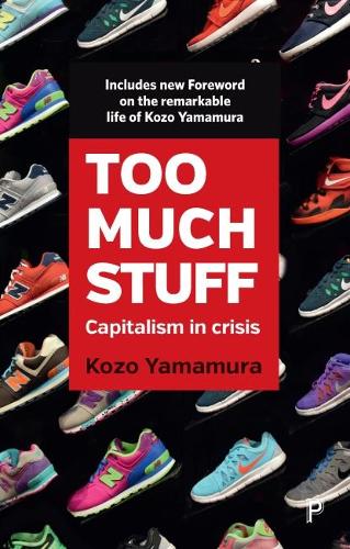 Бумажная книга «Too Much Stuff: Capitalism in Crisis», автор Козо Ямамура - фото №1