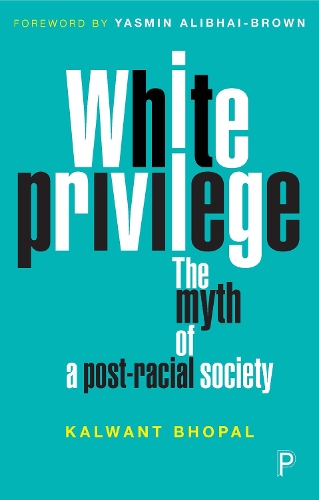 Бумажная книга «White Privilege: The Myth of a Post-Racial Society», автор Калвант Бхопал - фото №1