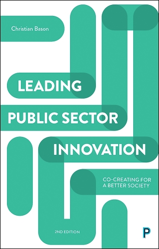 Бумажная книга «Leading Public Sector Innovation (Second Edition): Co-creating for a Better Society», автор Кристиан Басон - фото №1