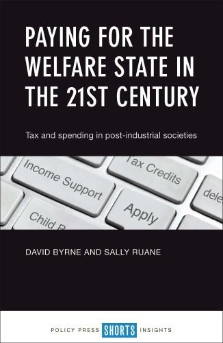 Паперова книга «Paying for the Welfare State in the 21st Century: Tax and Spending in Post-Industrial Societies», авторів Девід Бірн, Саллі Руан - фото №1