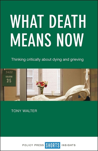 Бумажная книга «What Death Means Now: Thinking Critically about Dying and Grieving», автор Тони Уолтер - фото №1