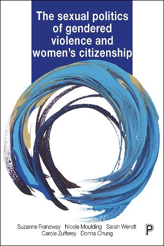 Бумажная книга «The Sexual Politics of Gendered Violence and Women's Citizenship», авторов Кэрол Зуффери, Донна Чанг, Николь Молдинг, Сара Вендт, Сюзанна Француэй - фото №1