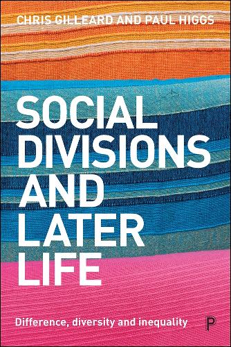 Бумажная книга «Social Divisions and Later Life: Difference, Diversity and Inequality», авторов Крис Гиллард, Пол Хиггс - фото №1